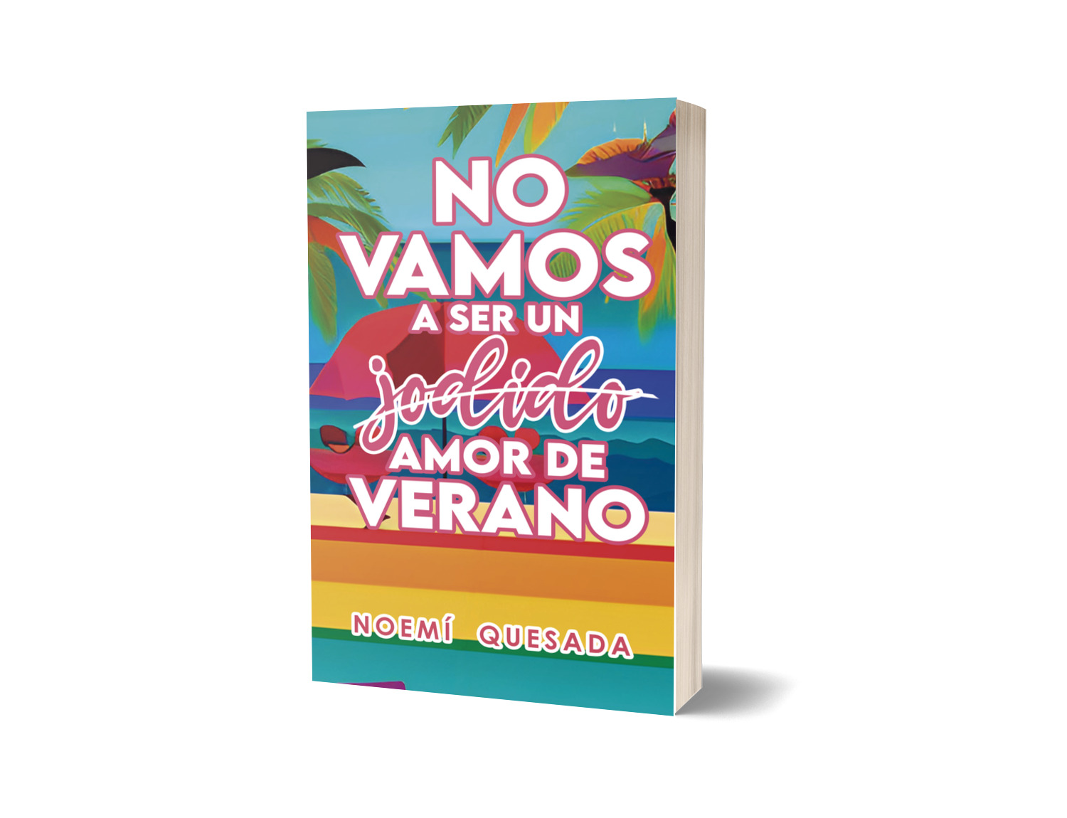 No vamos a ser un jodido amor de verano